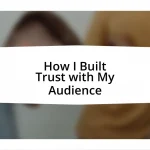 How I Built Trust with My Audience