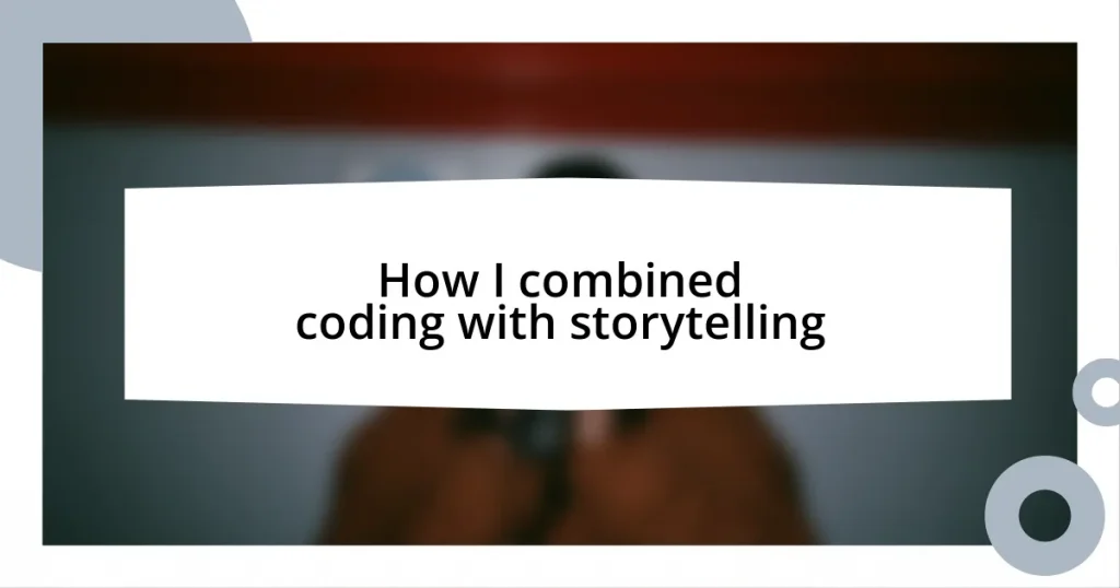 How I combined coding with storytelling