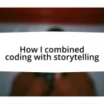 How I combined coding with storytelling
