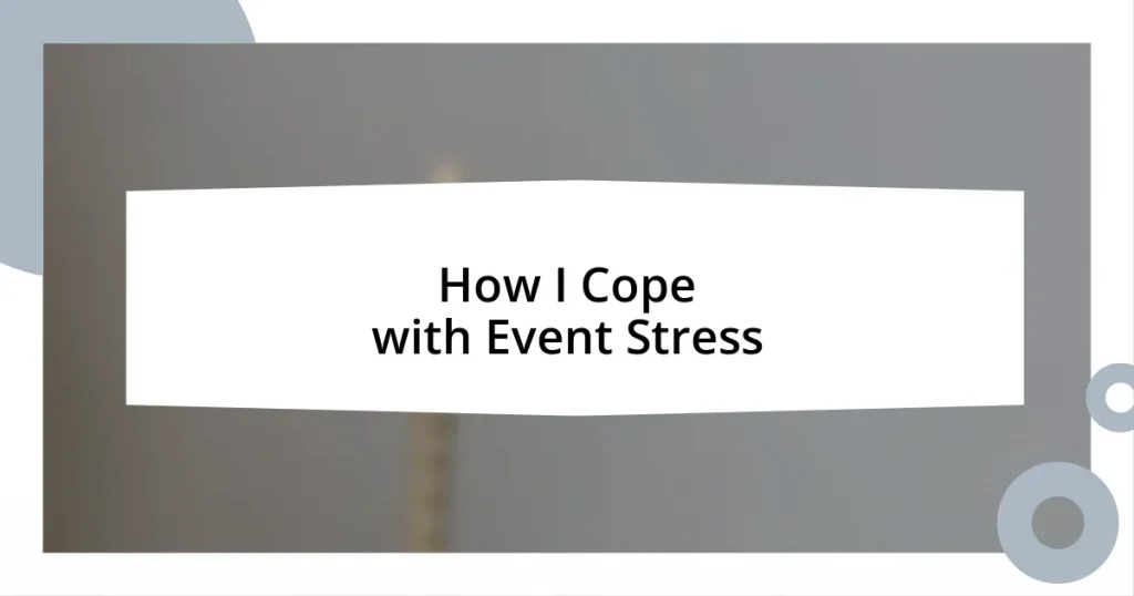 How I Cope with Event Stress