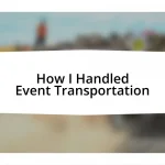 How I Handled Event Transportation