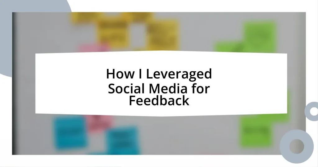 How I Leveraged Social Media for Feedback