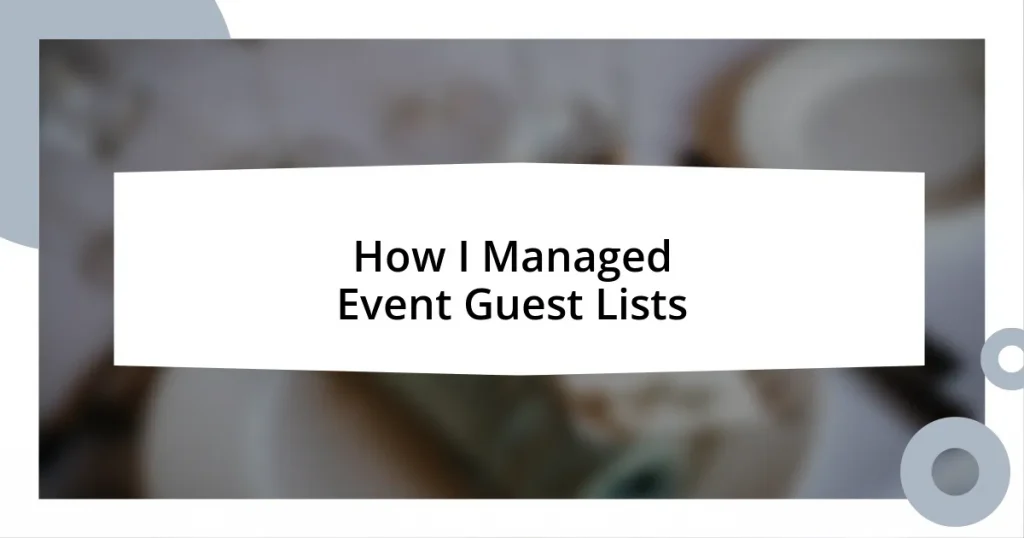 How I Managed Event Guest Lists