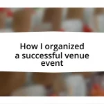 How I organized a successful venue event