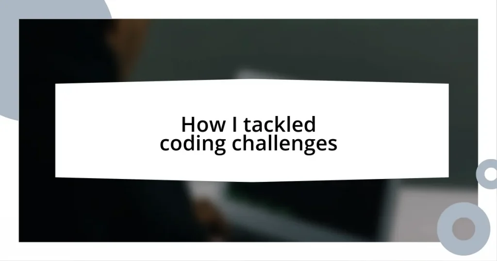 How I tackled coding challenges