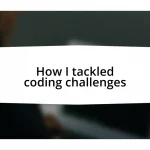How I tackled coding challenges