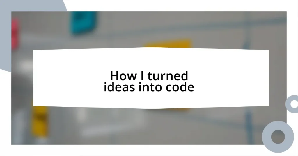 How I turned ideas into code