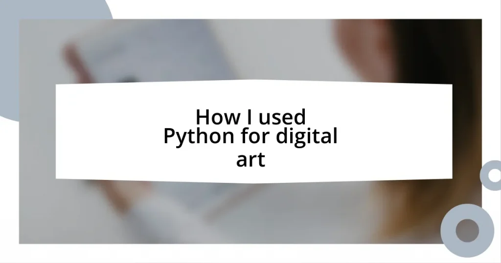 How I used Python for digital art