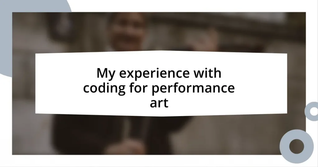 My experience with coding for performance art