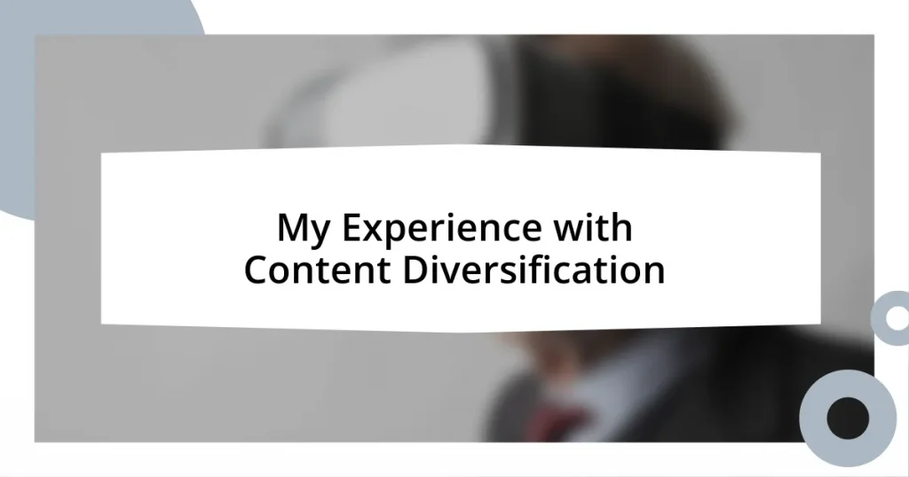My Experience with Content Diversification