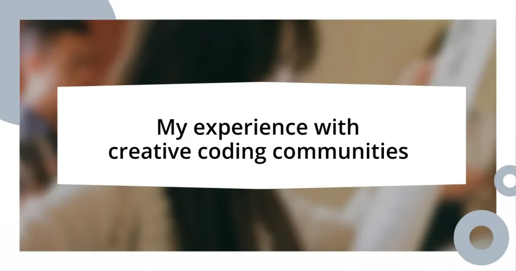 My experience with creative coding communities