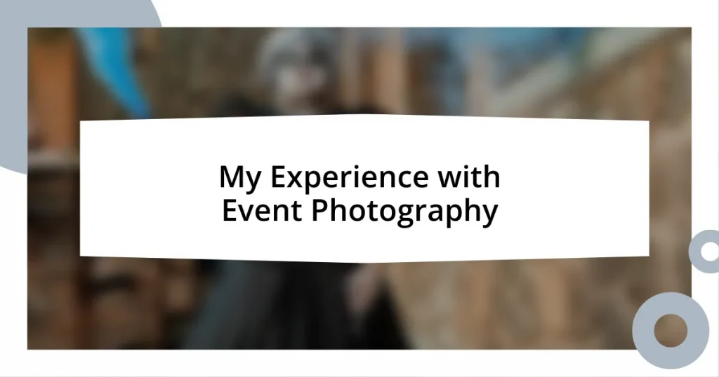 My Experience with Event Photography