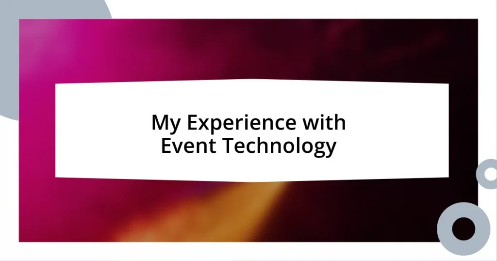 My Experience with Event Technology