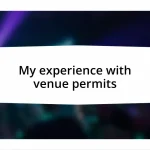 My experience with venue permits