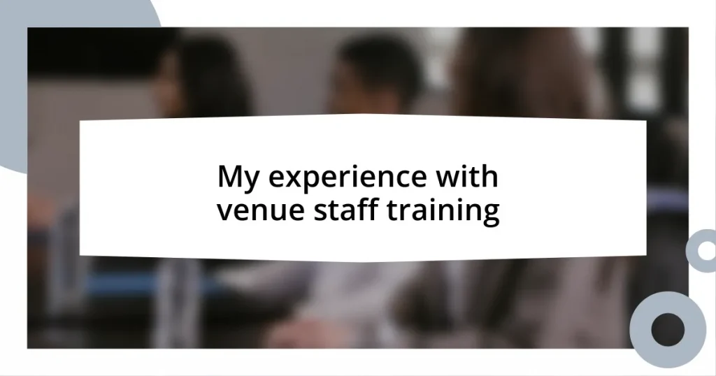 My experience with venue staff training