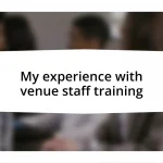 My experience with venue staff training