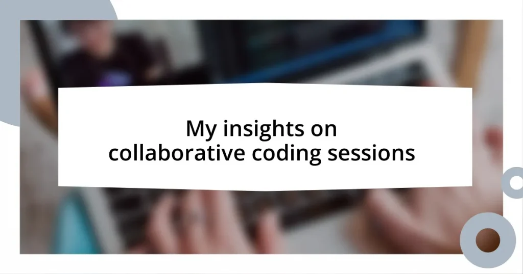 My insights on collaborative coding sessions