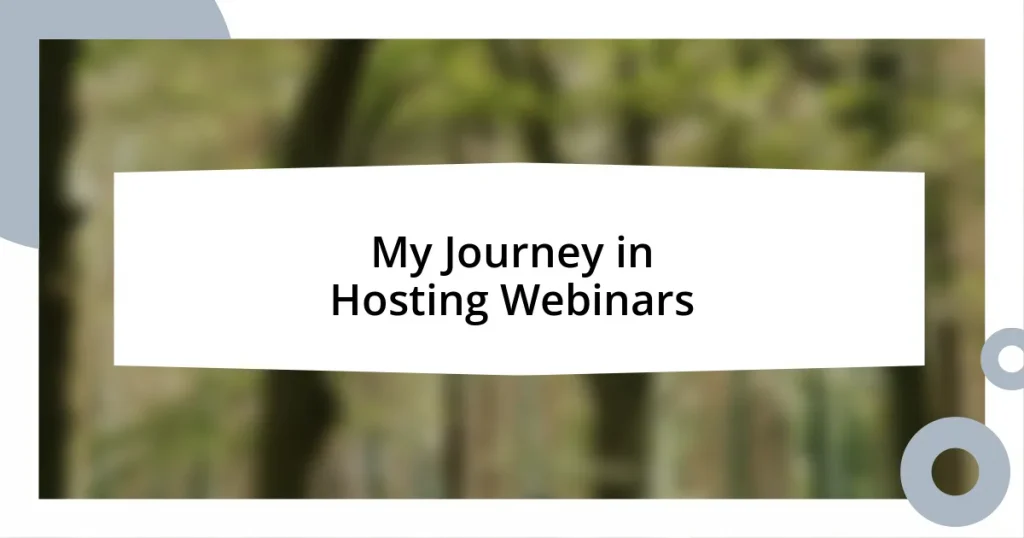 My Journey in Hosting Webinars