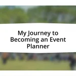 My Journey to Becoming an Event Planner
