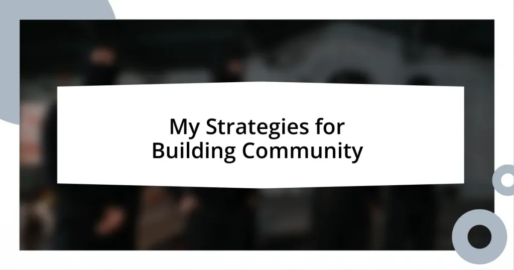 My Strategies for Building Community