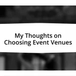 My Thoughts on Choosing Event Venues