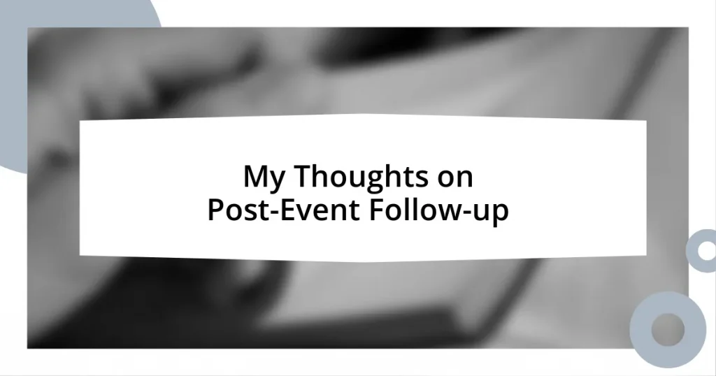 My Thoughts on Post-Event Follow-up