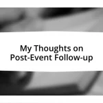 My Thoughts on Post-Event Follow-up
