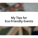 My Tips for Eco-Friendly Events