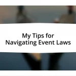 My Tips for Navigating Event Laws
