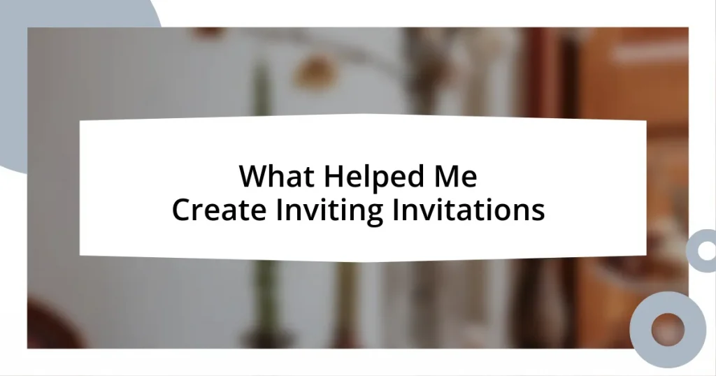 What Helped Me Create Inviting Invitations