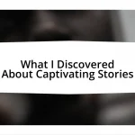 What I Discovered About Captivating Stories