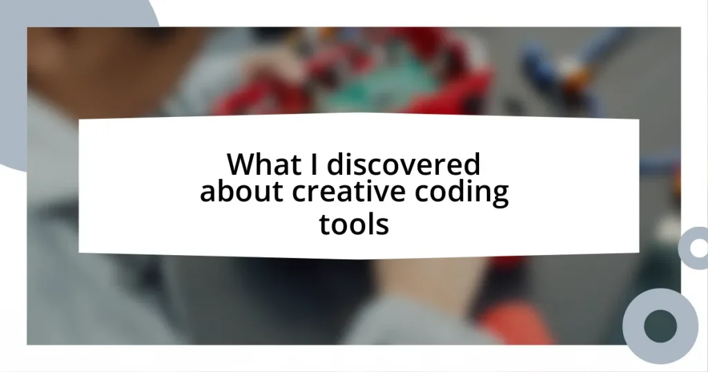 What I discovered about creative coding tools