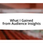 What I Gained from Audience Insights