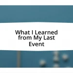 What I Learned from My Last Event