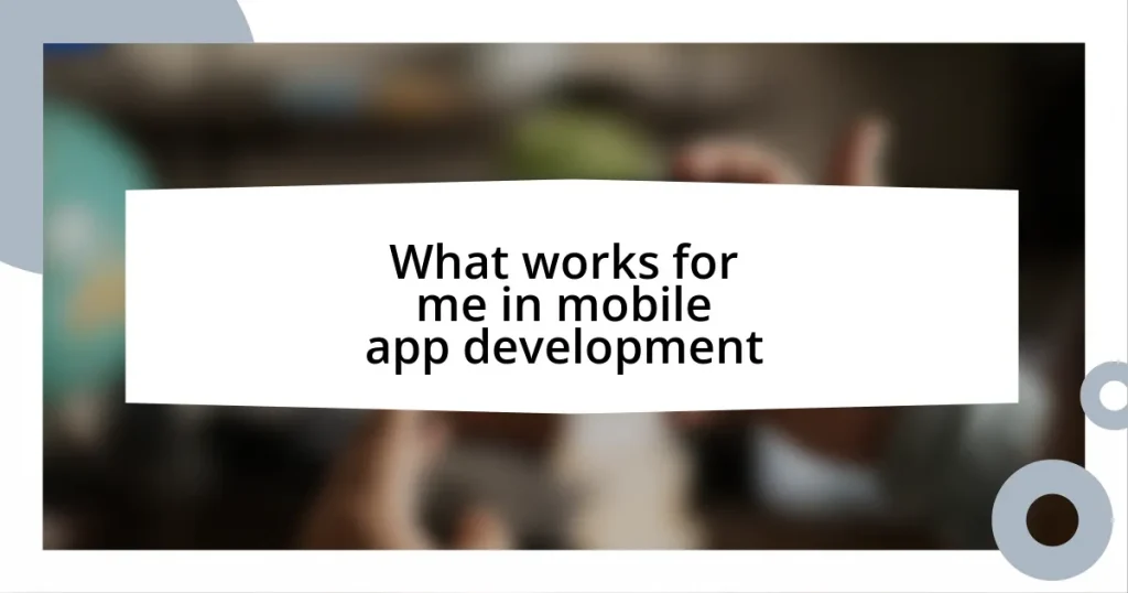 What works for me in mobile app development
