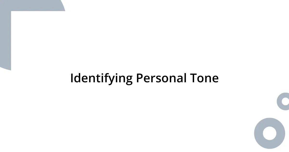 Identifying Personal Tone