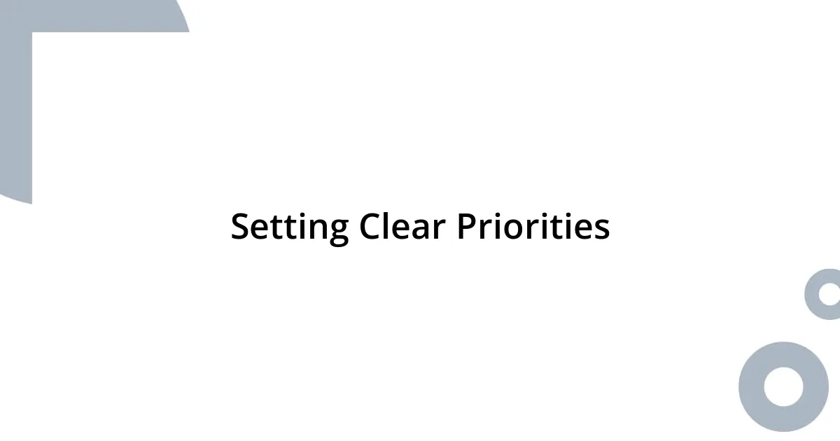 Setting Clear Priorities