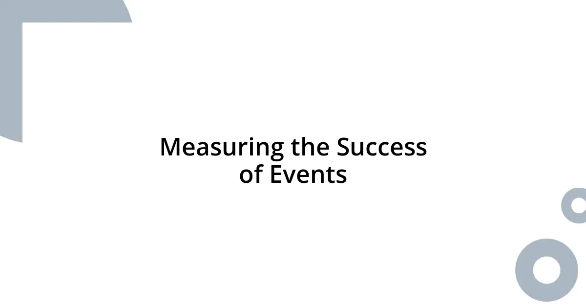 Measuring the Success of Events