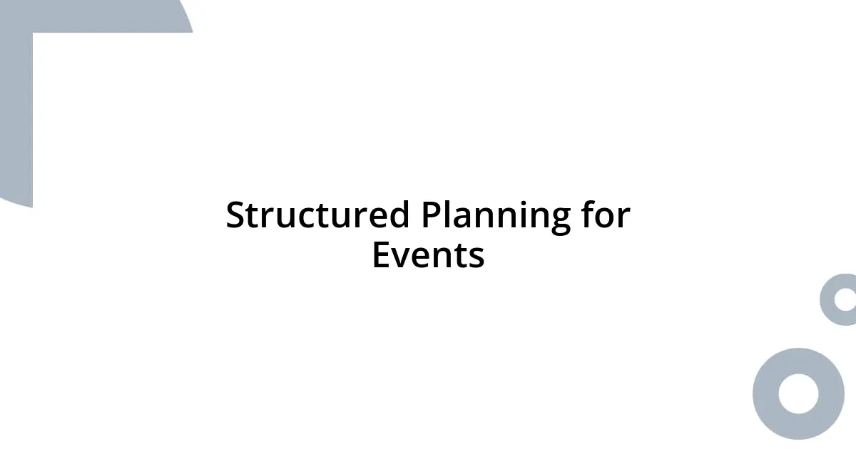 Structured Planning for Events