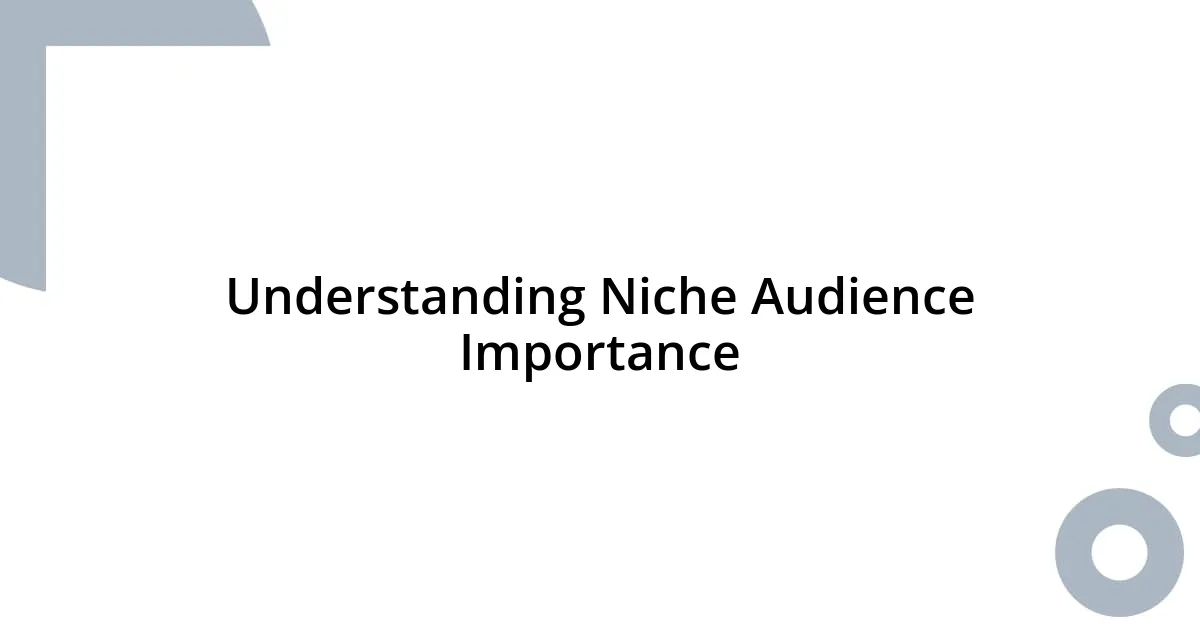 Understanding Niche Audience Importance