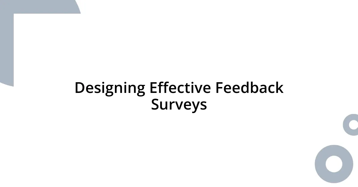 Designing Effective Feedback Surveys