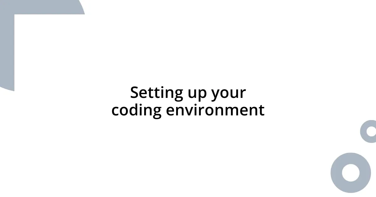 Setting up your coding environment