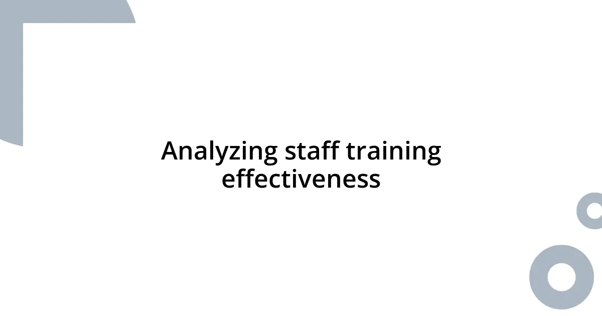 Analyzing staff training effectiveness