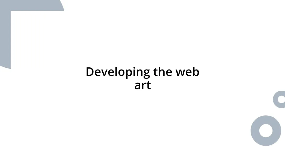 Developing the web art