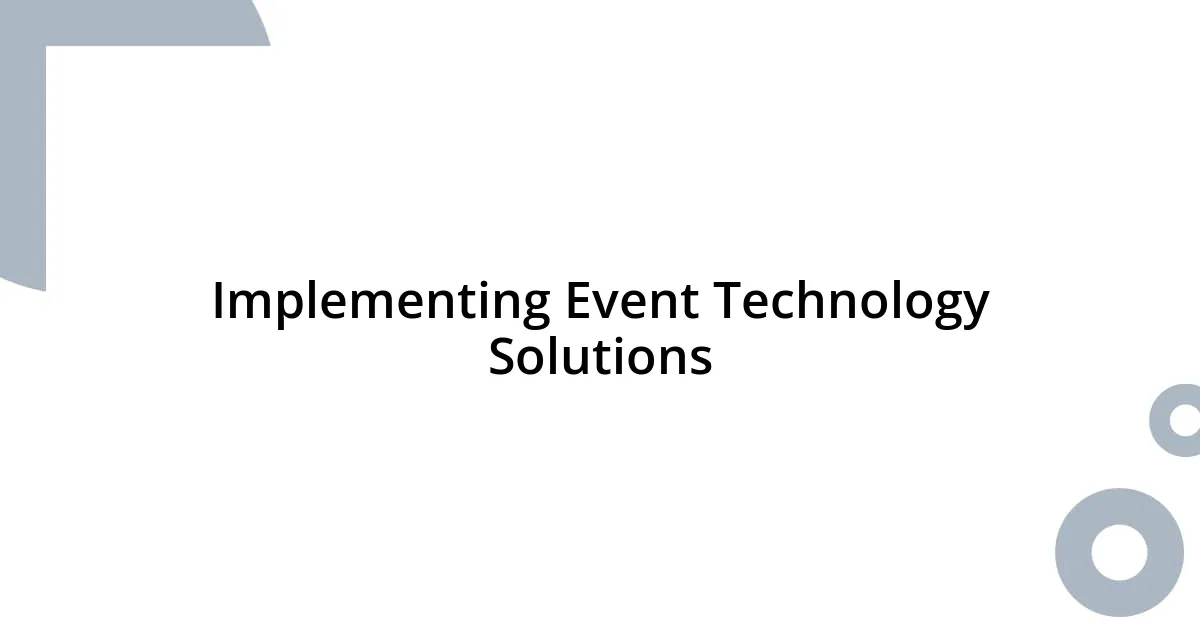 Implementing Event Technology Solutions