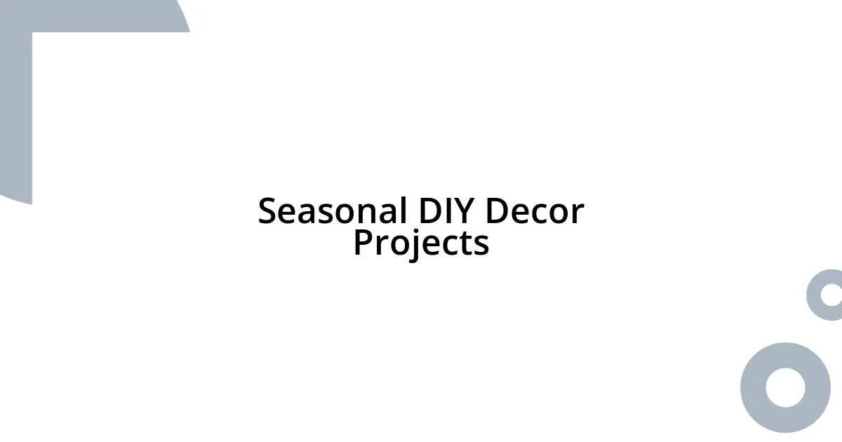 Seasonal DIY Decor Projects