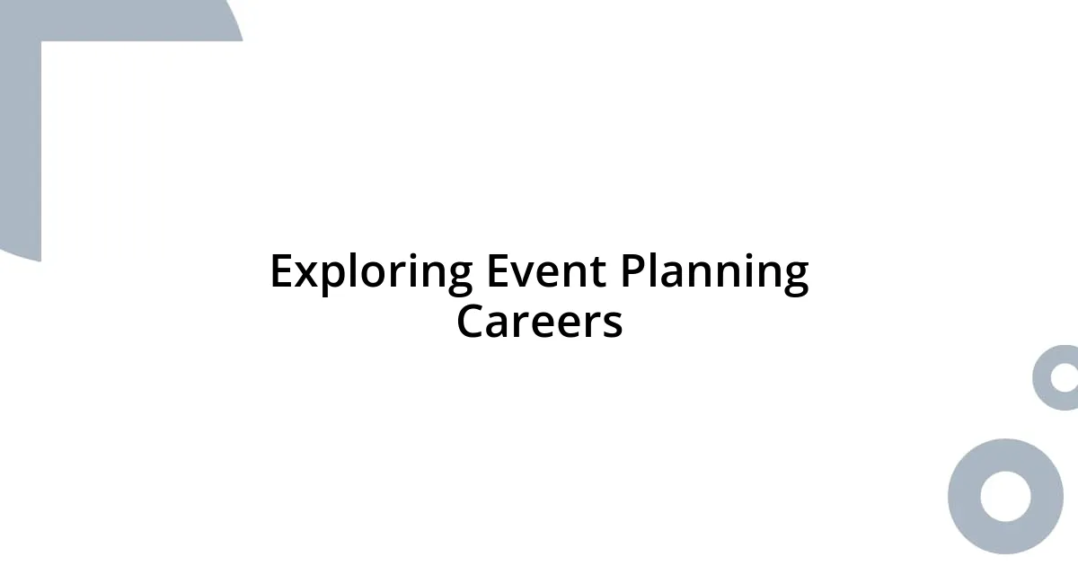 Exploring Event Planning Careers