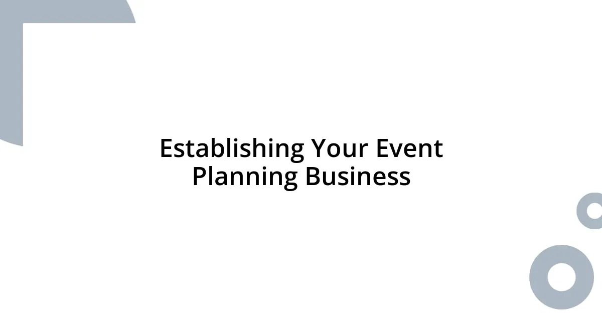 Establishing Your Event Planning Business