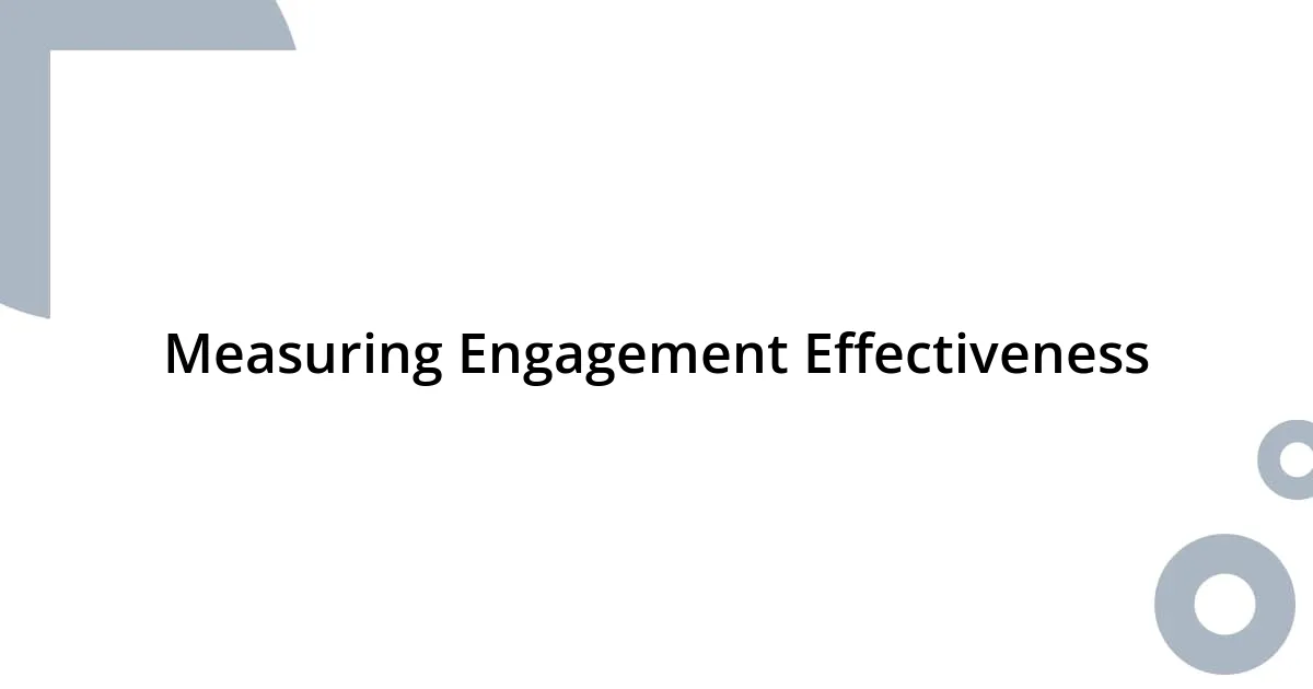 Measuring Engagement Effectiveness