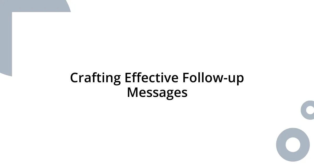Crafting Effective Follow-up Messages